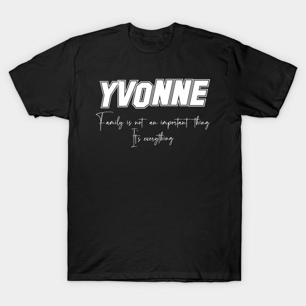 Yvonne Second Name, Yvonne Family Name, Yvonne Middle Name T-Shirt by Tanjania